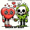 About Break up Baby Song