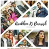 About Aankhon Ki Baarish Song