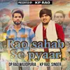 About Rao Sahab Se Pyaar Song