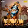 About Vrindavan Basa Le Rasiya Song