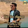 About Din Da Agaaz Song