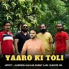 About Yaaro Ki Toli Song