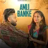 About Amli Banke Song