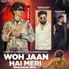 About Woh Jaan Hai Meri Dialogue Mix Song