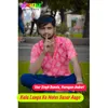 About Kala Langa Ko Notes Sasar Aago Song