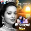 About Mrignayni Mor Song