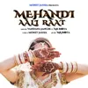 About Mehandi Aali Raat Song
