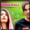 BAHU KALI