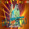 About Happy Christmas Dhol Bajao Song