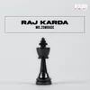 About Raj Karda Song
