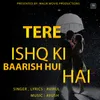 About Tere Ishq Ki Baarish Hui Hai Song