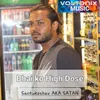 About Bhai ko High Dose Song