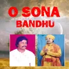 O Sona Bandhu Re