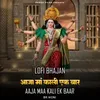 Aaja Maa Kali Ek Baar -Lofi Bhajan