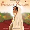 About Aaijoni Xunjoni Song