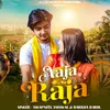 About Aaja Raja Song