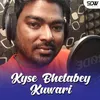 Kyse Bhetabey Kuwari