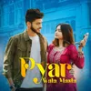 About Pyar Wala Masla Song