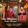 About Tera Bhawan Saja Maiya Song