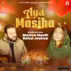 About Aya Masiha Song