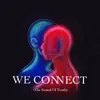 About We Connect (The Sound Of Youth) Song