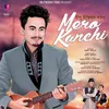 About Mero Kanchi Song