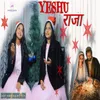 About Yeshu Raja Song