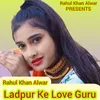 Ladpur Ke Love Guru