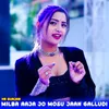 About Milba Aaja Jo Mosu Jaan Galludi Song