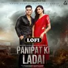About Panipat Ki Ladai (Lofi) Song