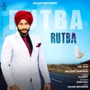 About Rutba Song