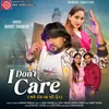 I Don't Care - Mane Kai Na Pade Fer