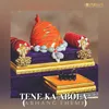 Tene Ka Abola (Abhang Theme)