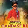 About Joban Dhar Gandase Ki Song