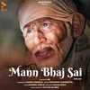 About Mann Bhaj Sai (Bhajan) Song