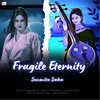 About Fragile Eternity Song