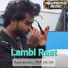 About Lambi Raat Song