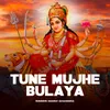 About Tune Mujhe Bulaya Song