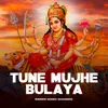 Tune Mujhe Bulaya