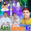 About Aarti Satnam Ke Song