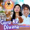 About Guru Ke Diwana Song