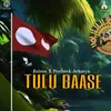 About Tulu Baase Song