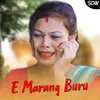 About E Marang Buru Song