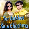 About Tor Ankhot Kala Chashma Song