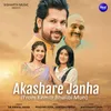 About Akashare Janha (From "Kemiti Bhulibi Mun") Song