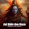 About Jai Shiv Om Kara Song