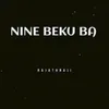 About Nine Beku Ba Song