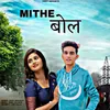 About Mithe bol Song