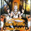 About Guru Brahma Guru Vishnu Song