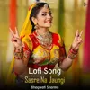 Sasre Na Jaungi - Lofi Song